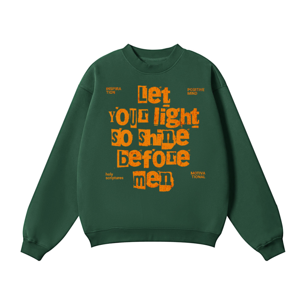 Let your light shine Sweatshirt