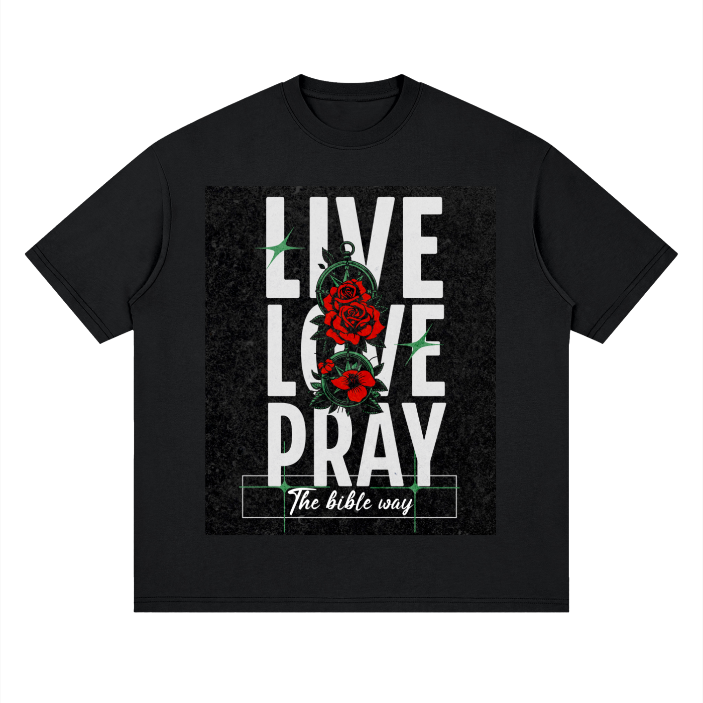 Live Love Pray The Bible Way T-Shirt